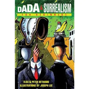 USED-Dada & Surrealism for Beginners by Bethanis, Elsa (Paperback)