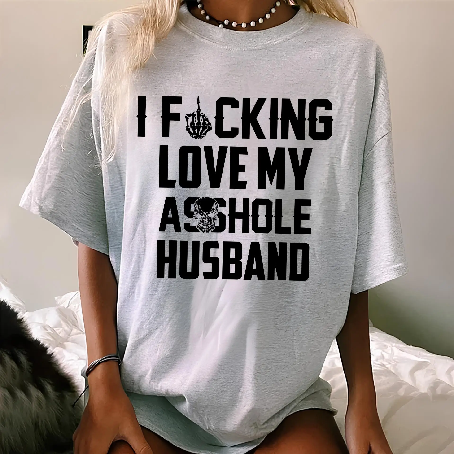 Funny Love My Husband Shirt, Sarcastic Wife Graphic Tee, Bold Marriage Humor T-Shirt