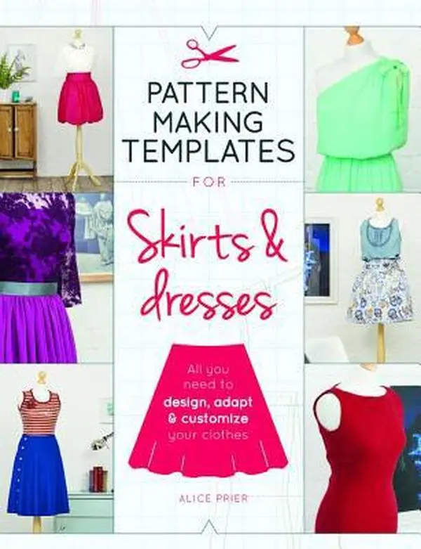 USED Book - Pattern Making Templates for Skirts & Dresses: All You Need to Design, Adapt, and Customize Your Clothes by Prier, Alice (Paperback) - english