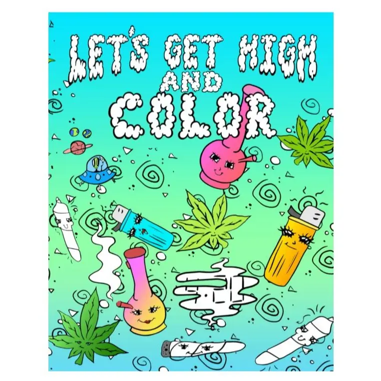 Let's Get High And Color : 61 Pages To Color