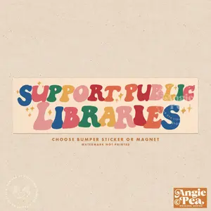 Library Bumper, Library Bumper Magnet, Librarian, Support Public Libraries, Fund Libraries, Banned Books Sticker