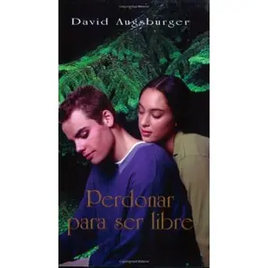 USED-Perdonar para ser libre: Freedom of Forgiveness (Spanish Edition) by David Augsburger (Paperback)