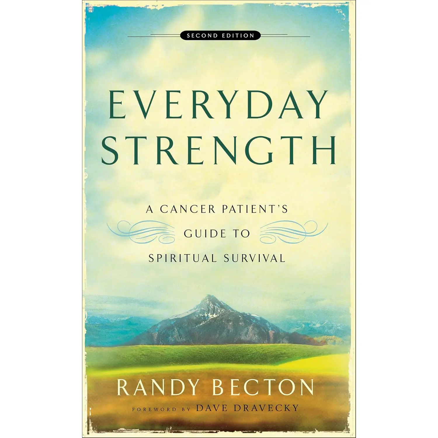 Everyday Strength: A Cancer Patient's Guide to Spiritual Survival – Prayers and Meditations for Hope, Peace, and Inspiration
