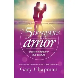 Los 5 Lenguajes del Amor (Revisado): El Secreto del Amor Que Perdura -- Gary Chapman, Paperback