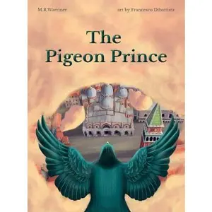 USED-The Pigeon Prince by Warriner, M. R. (Hardcover)