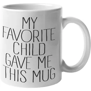 Funny Mom Dad Coffee Mug, My Favorite Child Gave Me This Mug, Reusable Ceramic 11 15oz Cup, Christmas Gifts For Parents From Son Daughter, Fathers Day Mothers Day
