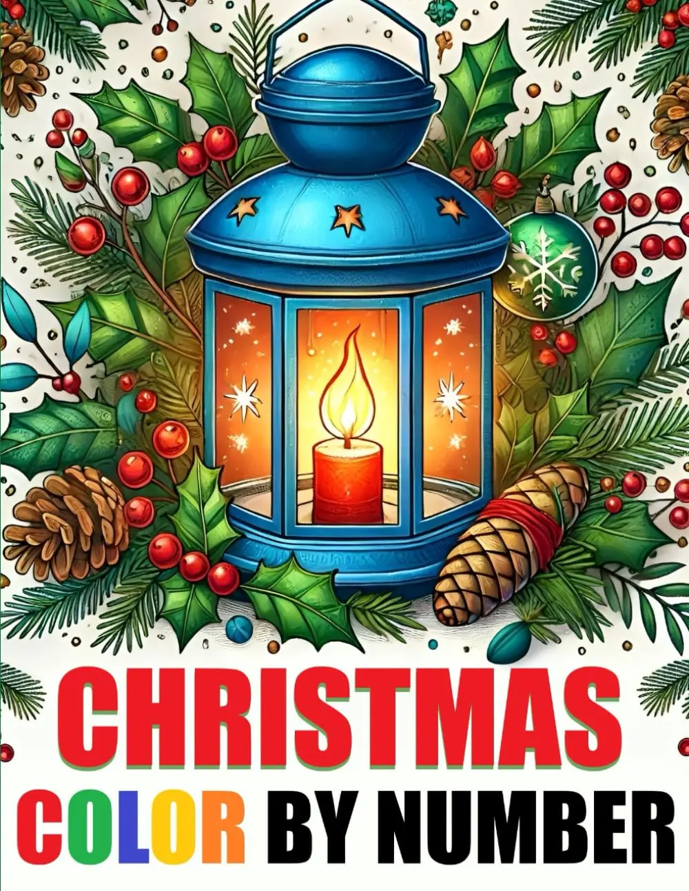 Christmas Color By Number Coloring Book: Large Print Christmas Winter ColoringFor Adults, Seniors and Kids