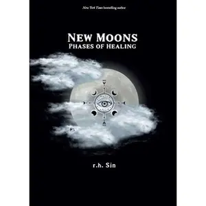 New Moons: Phases of Healing -- R. H. Sin, Paperback