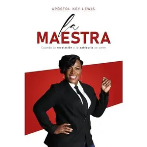 USED-La Maestra: Cuando la revelación y la sabiduría se unen (Spanish Edition) by Key Lewis (Paperback)