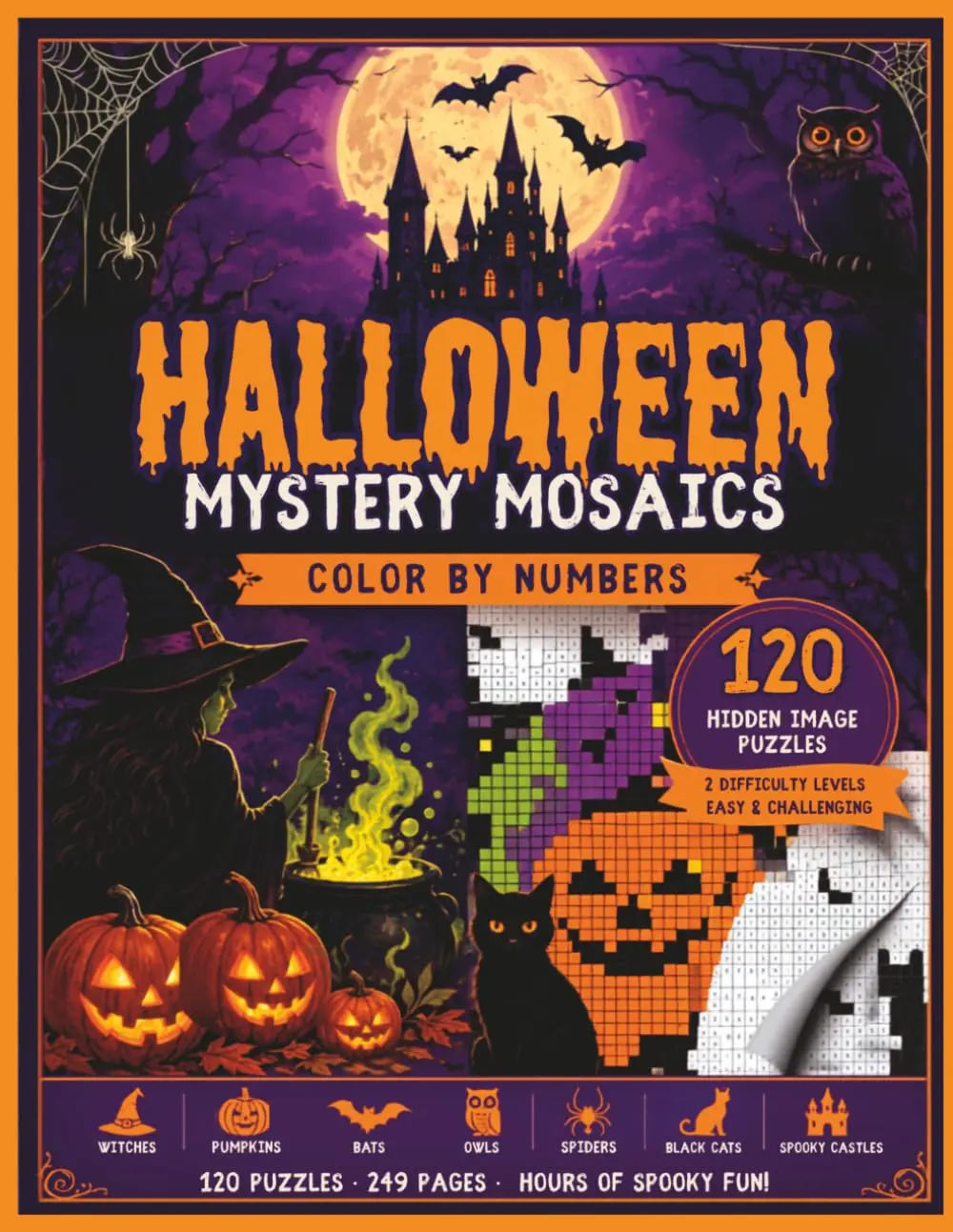 Halloween Mystery Mosaic Color by Numbers: 120 Mystery Color By Number for Adults (Holiday Mystery Mosaics)