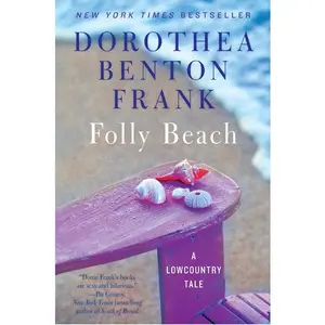 Folly Beach: A Lowcountry Tale by Dorothea Benton Frank [Paperback Book]