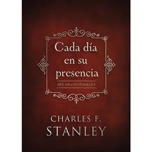 Cada día en su presencia: 365 Devocionales
