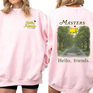 [SALE OFF 50%] Masters Golf Sweatshirt/ Tshirt For Men For Women, Trendy Gift Hello Friends Quote, Augusta Golf Graphic, Unisex Cotton Apparel Top, Menswear Graphic Tee, Gift for Women for Men 42