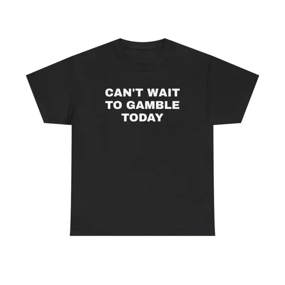 Can't Wait To Gamble Today Heavy Cotton Shirt, Funny Shirt, Poker Blackjack  Casino, Gift for Men and Women, Menswear Graphic Tee Casual Top