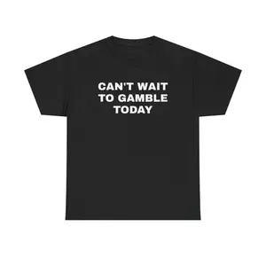 Can't Wait To Gamble Today Heavy Cotton Shirt, Funny Shirt, Poker Blackjack  Casino, Gift for Men and Women, Menswear Graphic Tee Casual Top