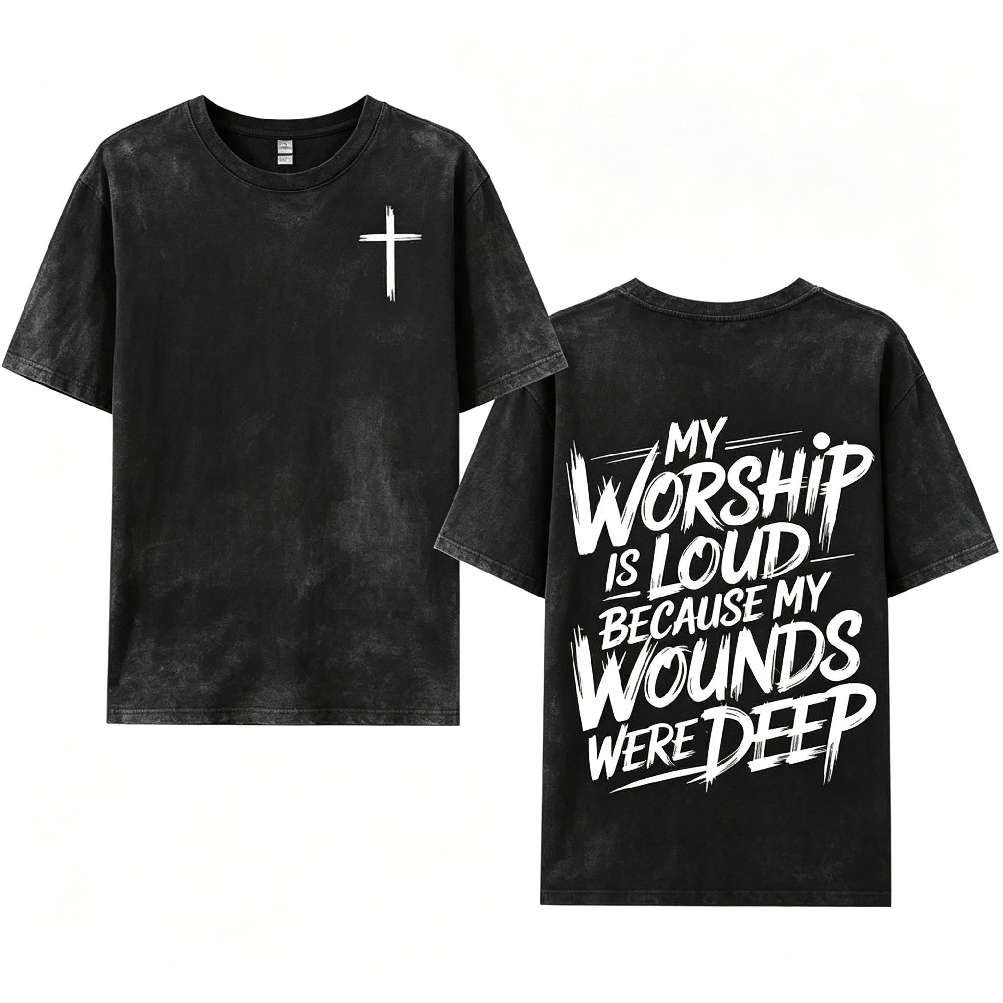 My Worship Is Loud Because My Wounds Were Deep Unisex Washed Christian Shirt, Christian Scripture T-Shirt, Vintage Retro Washed Shirt Double Sided Printed