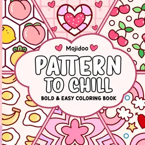 Pattern to Chill Bold and Easy Coloring Book: Cute and Cozy Coloring Designs for Adults and Teens Featuring Simple Patterns and Mandalas for Relaxation