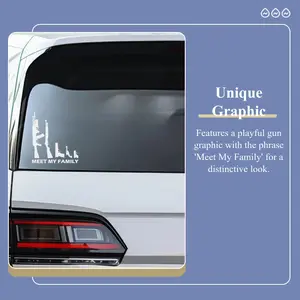 Meet My Family Decal 4x4.5-inch Vinyl Sticker Waterproof & Durable Gun Design for Cars Laptops No Warranty