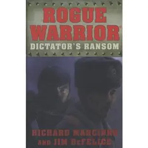 USED-Rogue Warrior: Dictator's Ransom by Richard Marcinko (Hardcover)