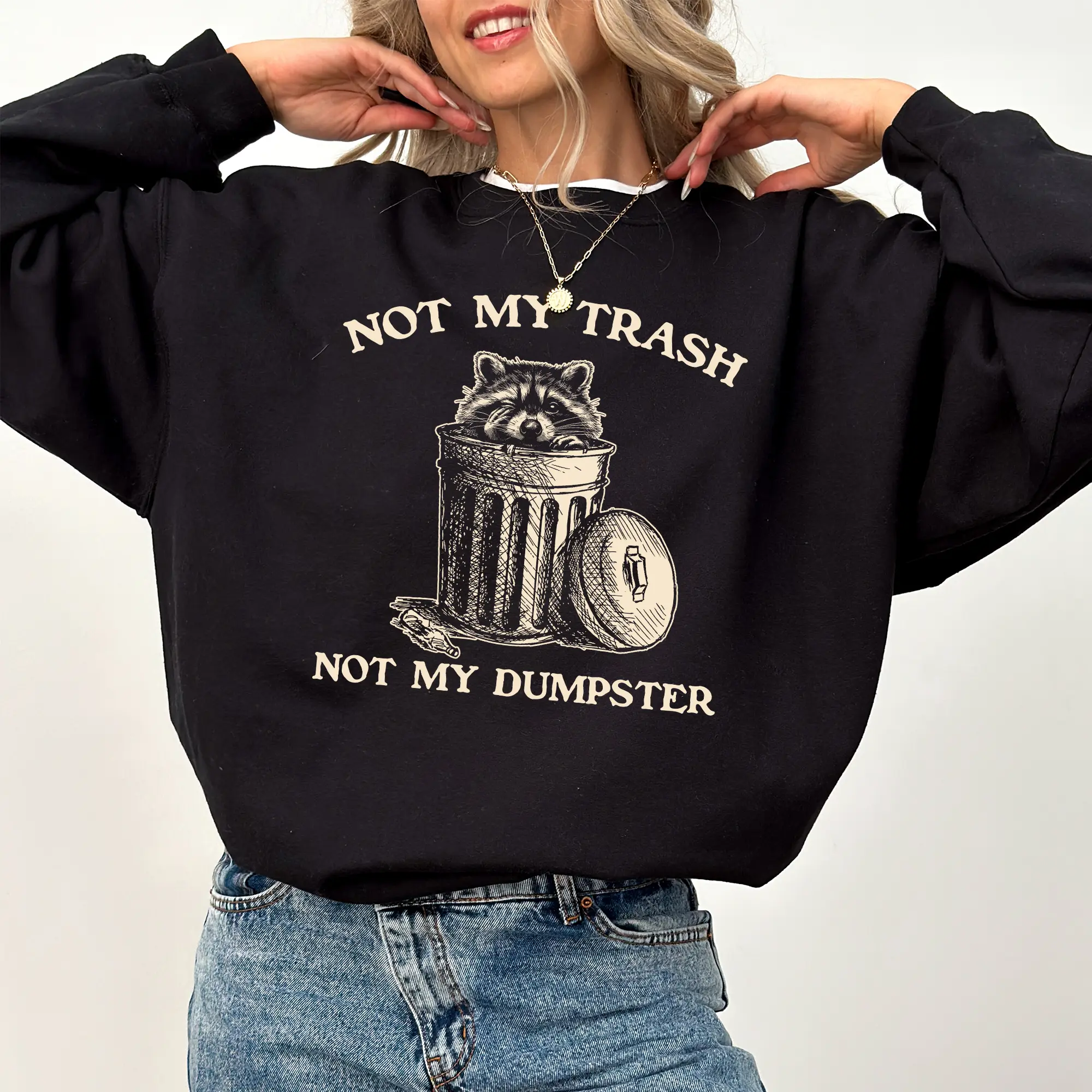 Vintage Not My Trash Not My Dumpster Sweatshirt, Raccoon Meme Crewneck, Mental Health Long Sleeved Pullover, Funny Meme Sweater