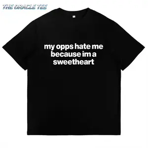 My Opps Hate Me Because Im A Sweetheart Shirt - Unisex Cotton Tee, Funny Shirt S-5XL