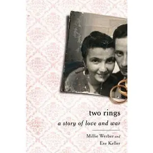 USED-Two Rings: A Story of Love and War by Werber, Millie (Hardcover)