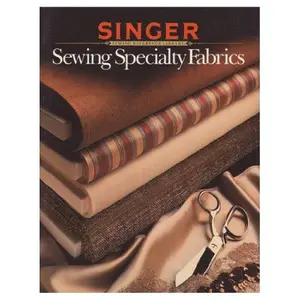 USED-Sewing Specialty Fabrics by Singer Sewing Reference Library (Hardcover)