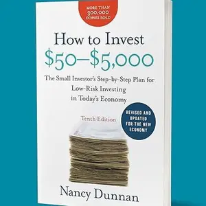 How to Invest $50-$5,000 10e: The Small Investor's Step-by-Step Plan for Low-Risk Investing in Today's Economy