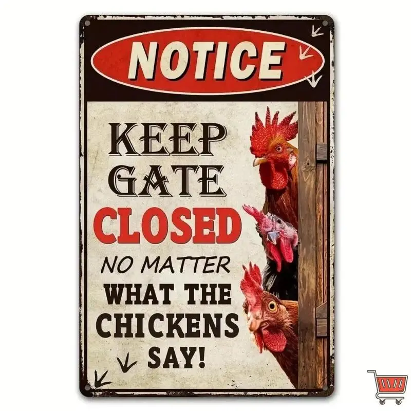 Vintage Chicken Pattern Metal Sign, Decorative Sign, Keep Gate Closed Sign, No Matter What The Chickens Say, Home Decor for Outdoor Garden Farm, Home Decor Products, Yard Sign, Vintage Garage Signs