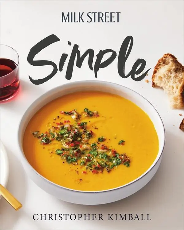 Milk Street Simple by Christopher Kimball (Hardcover)