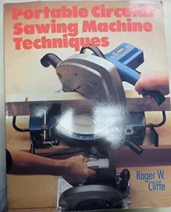 USED-Portable Circular Sawing Machine Techniques by Roger W. Cliffe (Paperback)