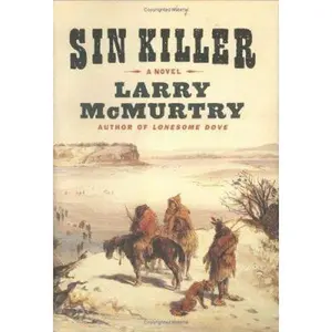 USED-Sin Killer (The Berrybender Narratives) by Larry McMurtry (Hardcover)