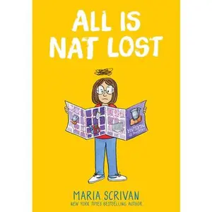 All Is Nat Lost: A Graphic Novel (Nat Enough #5): Volume 5 -- Maria Scrivan, Hardcover