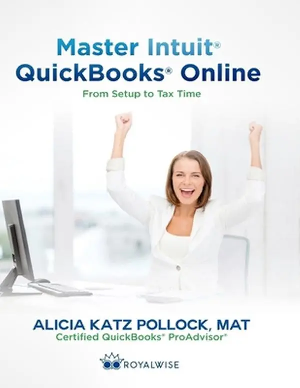 Used QuickBooks Online Guide Book - Revised English Paperback by Alicia Katz Pollock, Easy Learning Updated Guide with Best-Practice Suggestions, Bonus Material for Business Owners (Master Setup to Tax Time, Mileage Tracking, Basic Accounting)