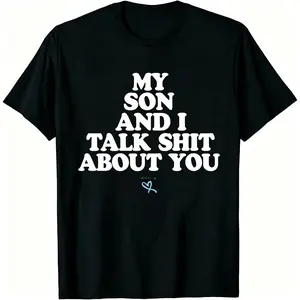 Humorous Mom TShirt Gift for Summer Streetwear Featuring My Son and I Talk Smack About You