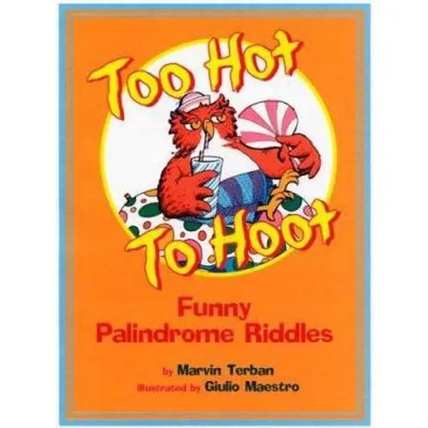 USED-Too Hot to Hoot: Funny Palindrome Riddles by Terban, Marvin (Paperback)