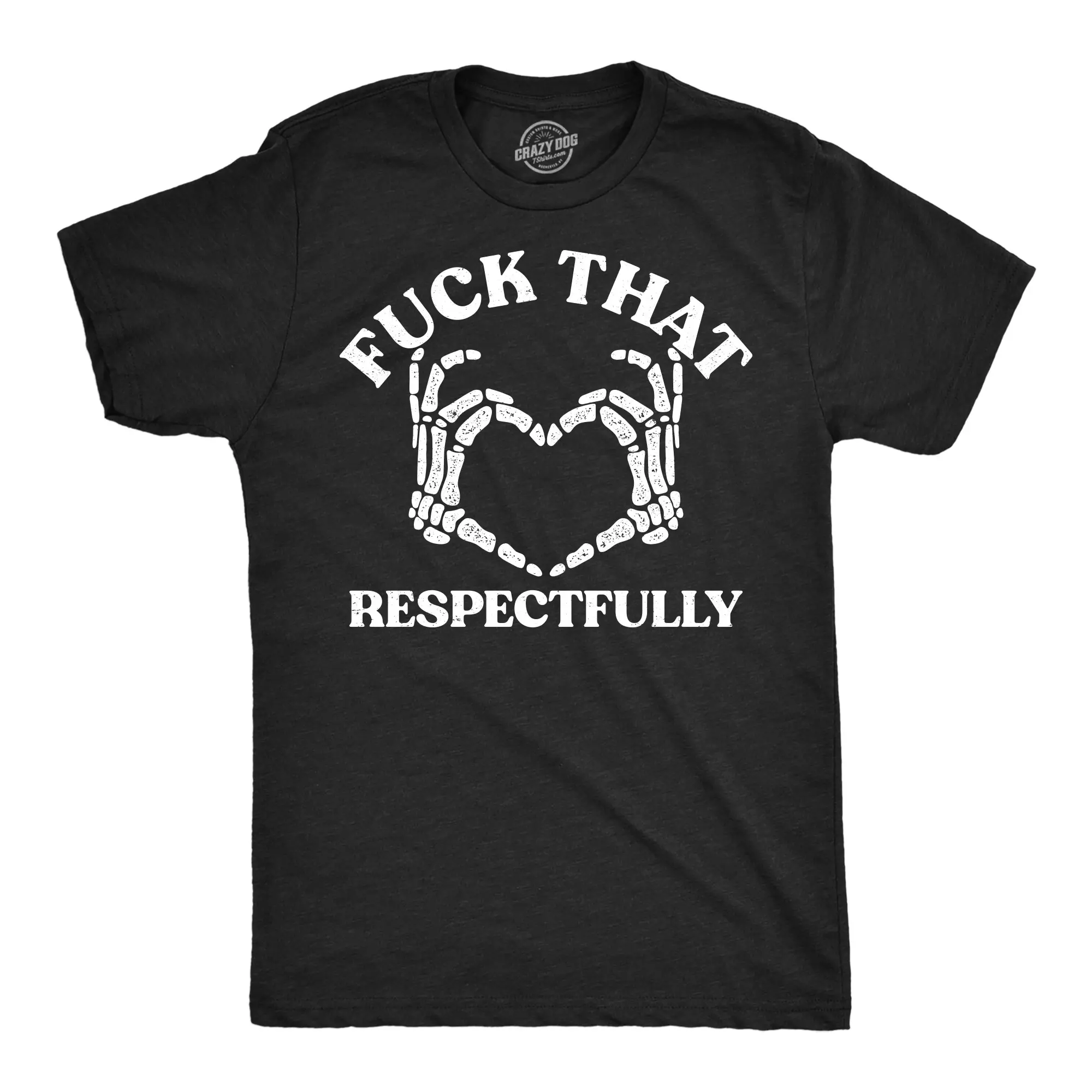 Mens Funny T Shirts F*ck That Respectfully Sarcastic Offensive Tee For Men Mens Funny T Shirts Cool Vintage Fashion T-Shirt Gift Classic Menswear Funny offensive Short Sleeve Novelty Tees for Guys Black -