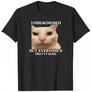 Undiagnosed But Everyone's Pretty Sure Funny Silly Cat Meme Summer Casual Shortsleeve T-Shirt