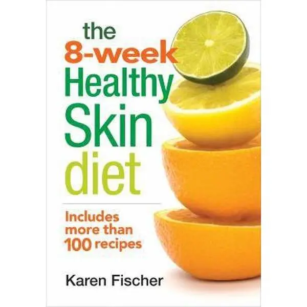 Used Book - The 8-Week Healthy Skin Diet: Includes 100+ Delicious and Healthy Recipes for Beautiful Skin by Karen Fischer (English Paperback)