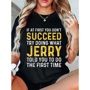 100% Cotton If At First You Don't Succeed Store Jerry Birthday Black T-Shirt