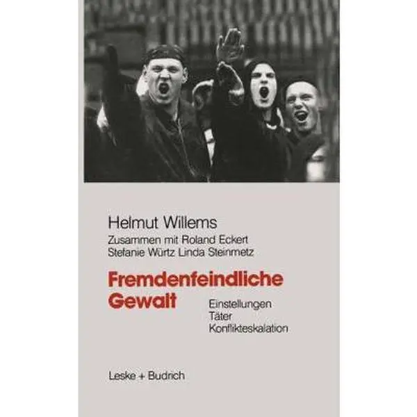 USED-Fremdenfeindliche Gewalt: Einstellungen Täter Konflikteskalation (German Edition) by Helmut Willems (Hardcover)