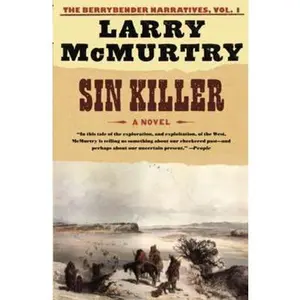 USED-Sin Killer (The Berrybender Narratives) by McMurtry, Larry (Hardcover)