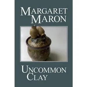 USED-Uncommon Clay: a Deborah Knott mystery by Maron, Margaret (Paperback)