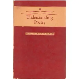 USED-Understanding Poetry, Complete Edition by Cleanth Brooks (Paperback)