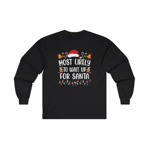 Christmas "Most Likely Too.." Ultra Cotton Long Sleeve Holiday Unisex Shirt