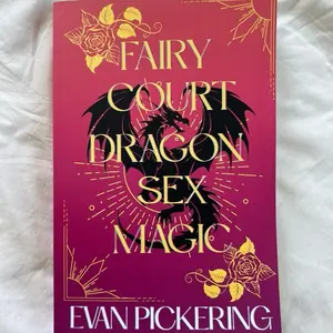 Fairy Court Dragon Sex Magic--SIGNED Paperback Romatasy Satire Novel by Evan Pickering Romance Books Spicy Romance Books