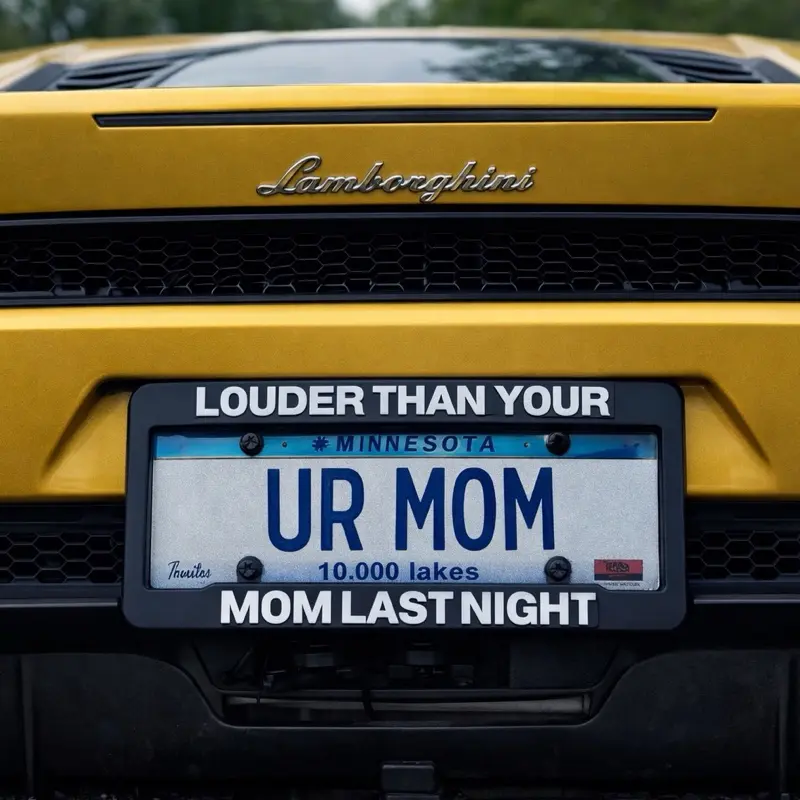 LOUDER THAN YOUR MOM LAST NIGHT License Plate Frame LOUDER THAN YOUR MOM LAST NIGHT License Plate Frame