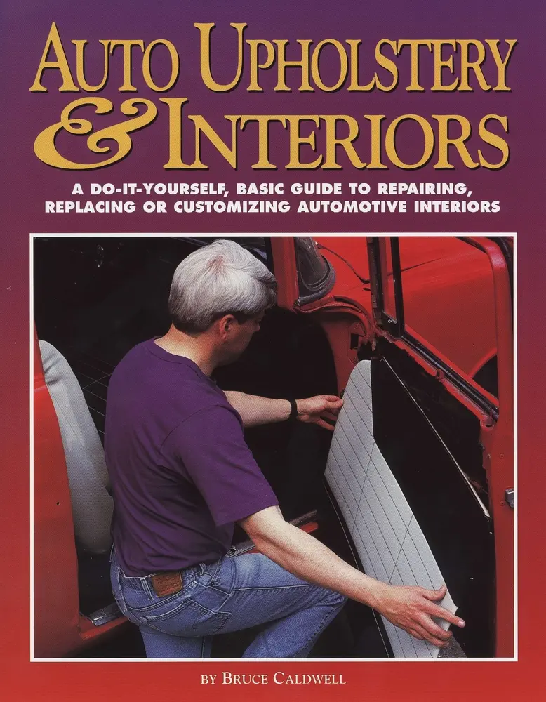 USED-Auto Upholstery & Interiors: A Do-It-Yourself, Basic Guide to Repairing, Replacing, or Customizing Automotive Interiors by Caldwell, Bruce (Paperback)