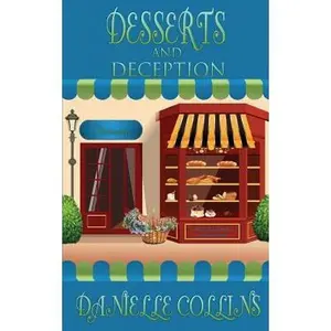 USED-Desserts and Deception: A Margot Durand Cozy Mystery by Collins, Danielle (Paperback)