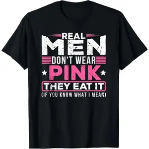 Real men don't wear pink, they eat their sexy perverted mouth cat t-shirt Casual Fabric